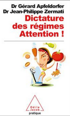 Dictature des régimes par Gérard Apfeldorfer et Jean-Philippe Zermati