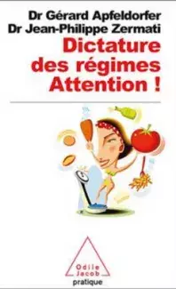 Dictature des régimes par Gérard Apfeldorfer et Jean-Philippe Zermati